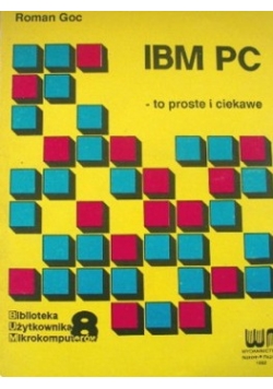 IBM PC to proste i ciekawe