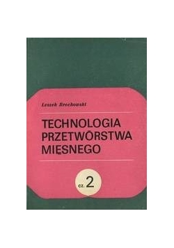 Technologia przetwórstwa mięsnego cz. 2