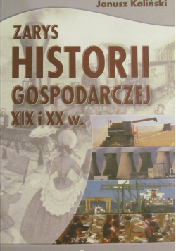 Zarys historii gospodarczej XIX i XX w