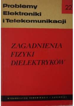 Zagadnienia fizyki dielektryków, nr. 22