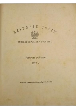 Dziennik ustaw Rzeczypospolitej Polskiej. Pierwsze półrocze 1927 r.