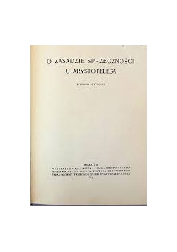 O zasadzie sprzeczności u  Arystotelesa, reprint z 1910
