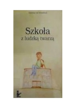Szkoła z ludzką twarzą