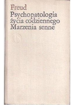 Psychopatologia życia codziennego. Marzenia senne