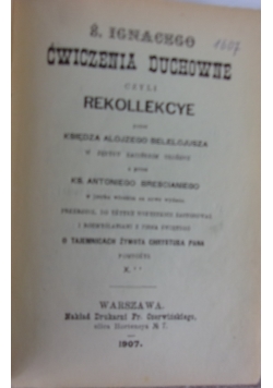 Ćwiczenia duchowne czyli rekollekcye ks. Alojzego Belelcjusza, 1907 r.