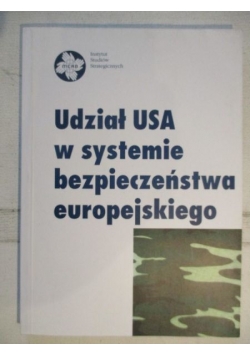 Udział USA w systemie bezpieczeństwa europejskiego
