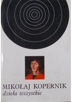 Mikołaj Kopernik Dzieła wszystkie