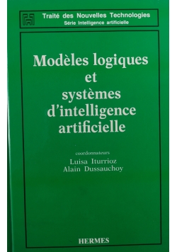 Modeles logiques et systemes d'intelligence artificielle