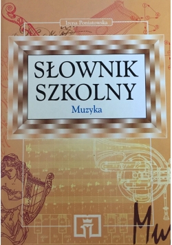 Słownik szkolny. Muzyka
