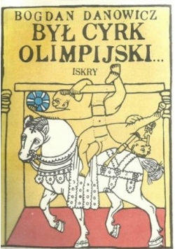 Był cyrk olimpijski...
