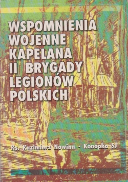 Wspomnienia wojenne kapelana II brygady legionów polskich