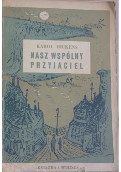 Nasz wspólny przyjaciel, część I, 1949 r.