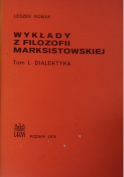 Wykłady z filozofii marksistowskiej  tom I