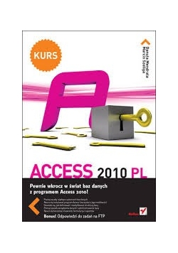 Access 2010 PL pewnie wkrocz w świat baz danych z programem Access 2010!