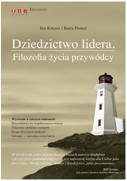 Dziedzictwo lidera Filozofia życia przywódcy