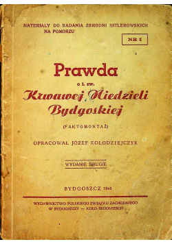 Prawda Krwawej Niedzieli Bydgoskiej 1945 r.