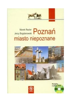 Poznań miasto niepoznane