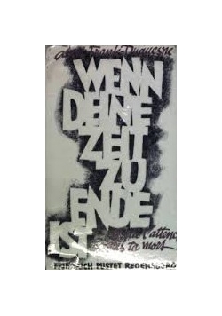 Wenn Deine zeit zu ende ist