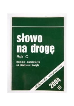 Słowo na drogę. Rok C, 2004 III