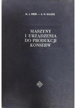 Maszyny i urządzenia do produkcji konserw.
