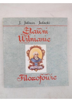 Sławni Wilnianie : Filozofowie