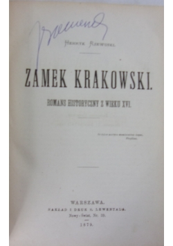 Zamek krakowski. Romans historyczny z wieku XVI, 1879 r.