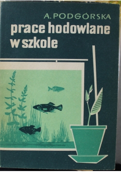 Prace hodowlane w szkole