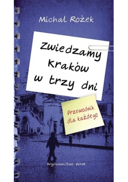 Zwiedzamy Kraków w trzy dni