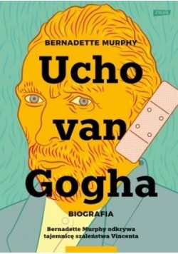 Ucho Van Gogha. Biografia