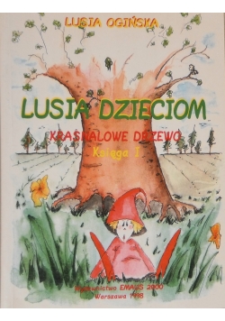 Lusia Dzieciom Krasnalowe Drzewo Księga I + Autograf Ogińskiej