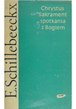 Chrystus Sakrament spotkania z Bogiem