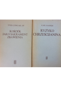 Ryzyko chrześcijanina / Kościół jako sakrament zbawienia