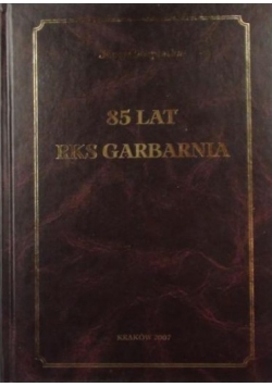 85 lat RKS Garbarnia