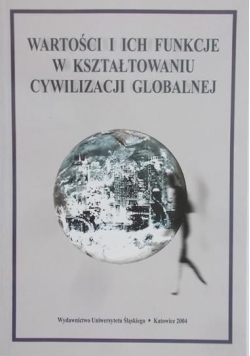 Wartości i ich funkcje w kształtowaniu cywilizacji globalnej