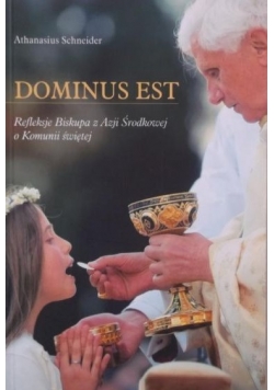 Dominus est Refleksje Biskupa Azji Środkowej o Komunii świętej