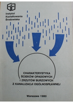 Charakterystyka ścieków opadowych i zrzutów burzowych z kanalizacji ogólnospławnej