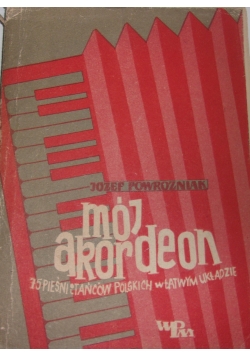Mój akordeon 75 pieśni i tańców