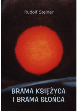 Steiner Rudolf - Brama Księżyca i brama Słońca