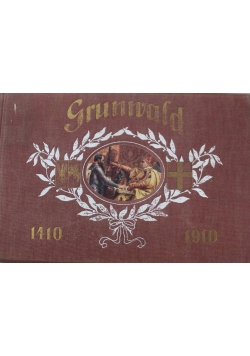 Album Jubileuszowe Grunwald Szkic historyczny 1910 r