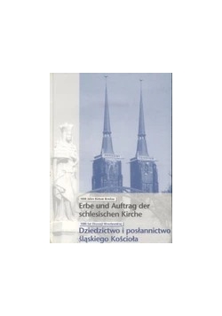 Dziedzictwo i posłannictwo  śląskiego Kościoła