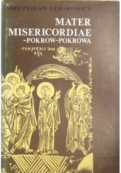 Mater Misericordiae-Pokrow-Pokrowa w sztuce i legendzie Środkowo-Wschodniej Europy