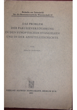 Das Problem der Parusieverzögerung in den synoptischen Evangelien und in der Apostelgeschichte