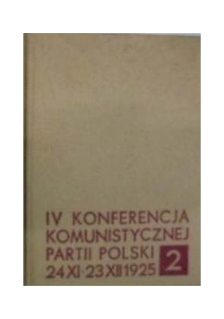 IV Konferencja Komunistycznej Partii Polski,Tom II