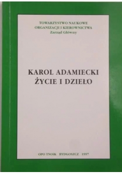 Karol Adamiecki. Życie i dzieło