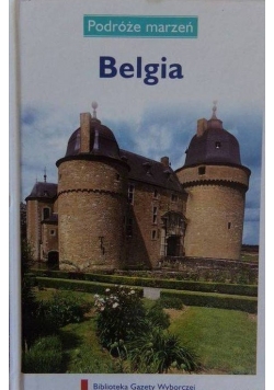 Podróże marzeń Belgia