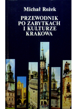 Przewodnik po zabytkach i kulturze Krakowa