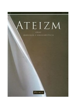 Ateizm oraz irreligia i sekularyzacja