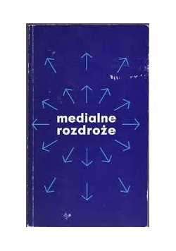 Medialne rozdroże