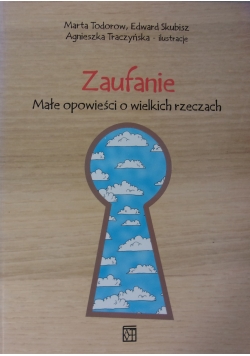 Zaufanie. Małe opowieści o wielkich rzeczach