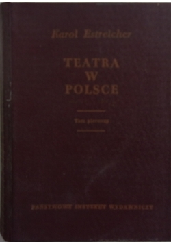 Teatra w Polsce, Tom I